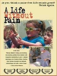 A Life Without Pain series tv