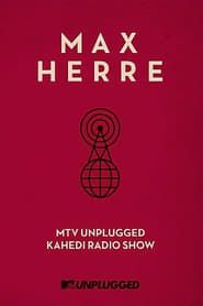 Max Herre: MTV Unplugged KAHEDI Radio Show