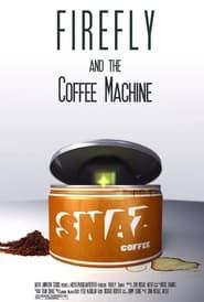Image Firefly and the Coffee Machine 2012