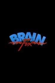 Brain Fix series tv