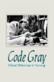 Code Gray: Ethical Dilemmas in Nursing series tv