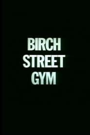Birch Street Gym series tv