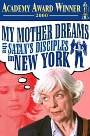 My Mother Dreams the Satan's Disciples in New York-hd