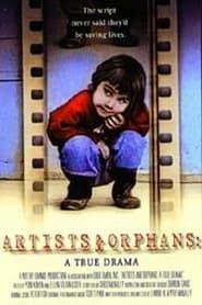 watch Artists and Orphans: A True Drama