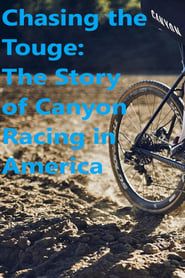 Chasing the Touge: The Story of Canyon Racing in America (2006)