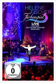 watch Helene Fischer - Farbenspiel Live aus München
