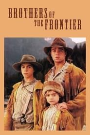 Brothers of the Frontier series tv