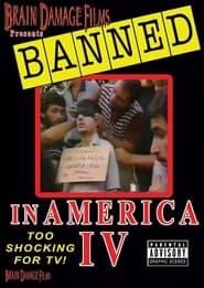 Banned! In America IV 