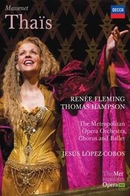Thaïs [The Metropolitan Opera]