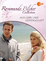 Rosamunde Pilcher: Aus Liebe und Leidenschaft-hd