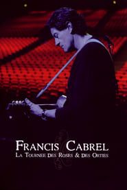 Francis Cabrel - La Tournée Des Roses Et Des Orties (2009)