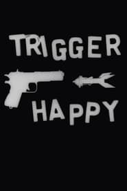 Trigger Happy-hd
