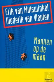 Erik van Muiswinkel & Diederik van Vleuten: Mannen op de maan-hd