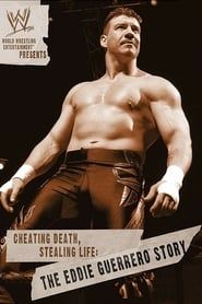 Image WWE: Cheating Death, Stealing Life: The Eddie Guerrero Story 2004