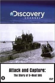 Attack and Capture: The Story of U-Boat 505 2002 streaming