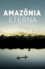 Eternal Amazonia series tv