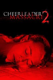 Cheerleader Massacre 2 (2011)