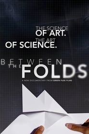 Between the Folds (2008)
