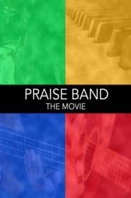 Image Praise Band: The Movie 2008