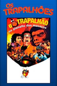 watch O Trapalhão no Planalto dos Macacos