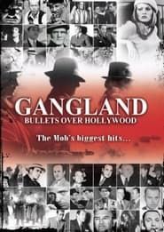 Gangland: Bullets over Hollywood series tv