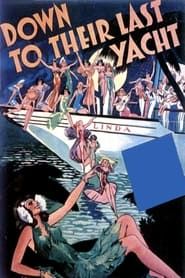 Down to Their Last Yacht 1934 streaming