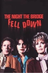 The Night the Bridge Fell Down series tv