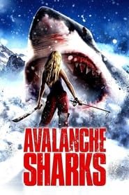 Affiche de Avalanche Sharks : Les dents de la neige
