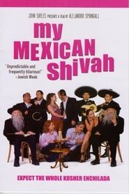 My Mexican Shivah 2007 streaming