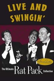 Live and Swingin': The Ultimate Rat Pack Collection 2003 streaming
