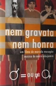 Nem Gravata, Nem Honra (2001)