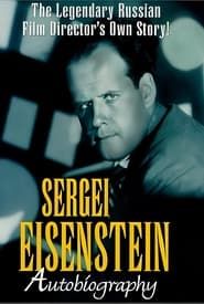 Sergei Eisenstein: Autobiography (1996)