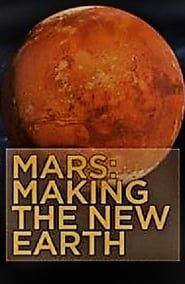 Mars: Making the New Earth series tv