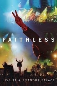 Faithless: Live At Alexandra Palace series tv