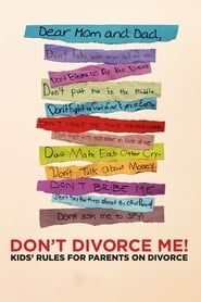 Don't Divorce Me! Kids' Rules for Parents on Divorce series tv
