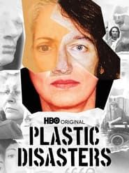 Plastic Disasters series tv
