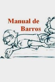 Manual de Barros - Retrato do poeta quando coisa series tv