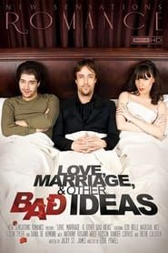 Image Love, Marriage, & Other Bad Ideas