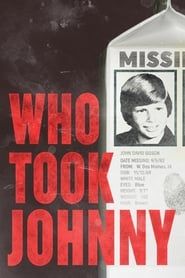 Affiche de Who Took Johnny