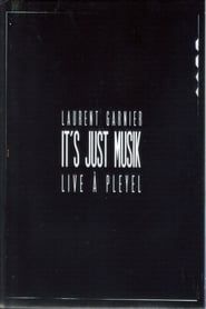 Laurent Garnier - It's Just Musik Live a Pleyel 2011 streaming