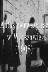 Antos in Warsaw For the First Time (1908)