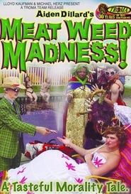 Meat Weed Madness series tv
