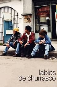 Labios de Churrasco 1994 streaming