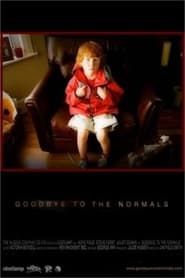 Goodbye to the Normals (2006)