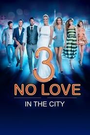 No Love in the City 3 series tv