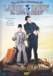 Image The All New Adventures of Laurel & Hardy in For Love or Mummy 1999