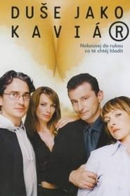 Duše jako kaviár (2004)
