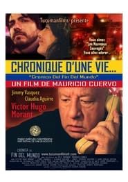watch Chronique d'une vie...Cronica Del Fin Del Mundo