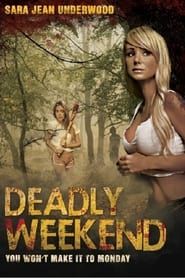 Deadly Weekend series tv