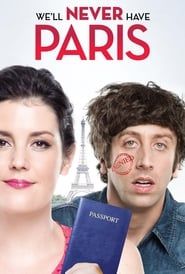 We'll Never Have Paris 2014 streaming